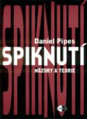 Kniha: Spiknutí - Názory a teorie - Daniel Pipes