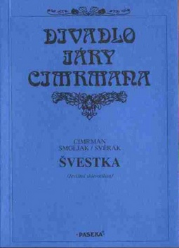 Kniha: Divadlo Járy Cimrmama Švestka - Divadlo Járy Cimrmama - Jára Cimrman