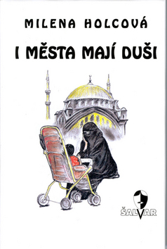 Kniha: I města mají duši - Milena Holcová