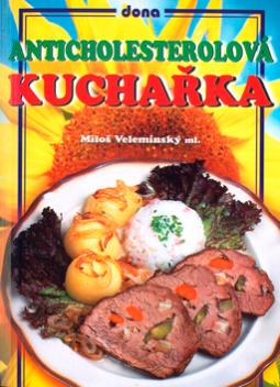 Kniha: Anticholesterolová kuchařka - Miloš ml. Velemínský, Miloš Velemínský, Vladimír Doležal