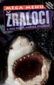 Kniha: Žraloci a jiná děsivá stvoření - Miranda MacQuittyová