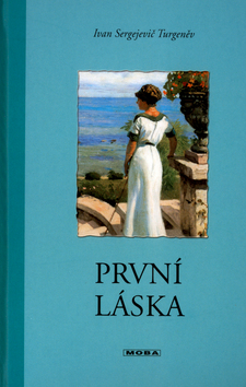 Kniha: První láska - Ivan Sergejevič Turgenev