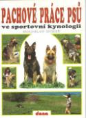 Kniha: Pachové práce psů ve sportovní - kynologii - Miroslav Ryneš