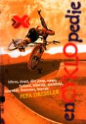 Kniha: EnCYKLOpedie - bikros, street, dirt jump, rampa, flatland, biketrial, speedtrial, downhill, ... - neuvedené, Pepa Dressler