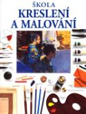 Kniha: Škola kreslení a malování - Michael Wright, Ray Smith, James Horton