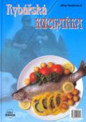 Kniha: Rybářská Myslivecká kuchařka - Jitka Svačinová