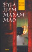 Kniha: Byla jsem madam Mao - Anchee Min