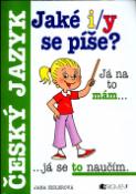 Kniha: Jaké i/y se píše? Český jazyk - Antonín Šplíchal, Jana Eislerová