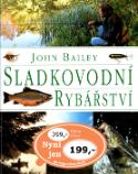 Kniha: Sladkovodní rybářství - John Bailey