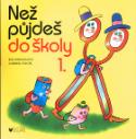 Kniha: Než půjdeš do školy 1. - Eva Opravilová, Gabriel Filcík