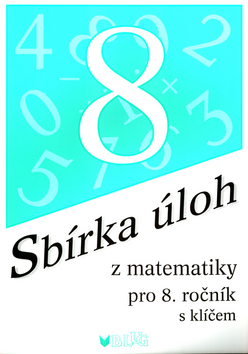 Kniha: Sbírka úloh z matematiky pro 8. ročník - s klíčem - Emilie Ženatá