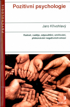Kniha: Pozitivní psychologie - Psychologie - Jaro Křivohlavý