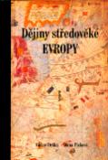 Kniha: Dějiny středověké Evropy - Václav Drška, Dana Plicková