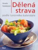 Kniha: Dělená strava podle lunárnho kalendáře - Ursula Summová