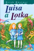 Kniha: Luisa a Lotka - Erich Kästner, Eva Mastníková