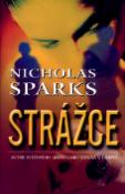 Kniha: Strážce - Autor světového bestselleru Vzkaz v láhvi - Nicholas Sparks