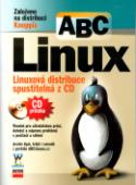 Kniha: ABC Linux + CD - Linuxová distribuce spus. z CD - Vlastimil Ott, Robert Krátký