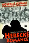 Kniha: Herecké romance - Důvěrná setkání s českými herci a jejich láskami - Blanka Kovaříková, neuvedené