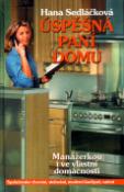 Kniha: Úspěšná paní domu - Manažerkou i ve vlastní domácnosti - Hana Sedláčková