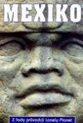 Kniha: Mexiko - Z řady průvodců Lonely Planet - neuvedené, André, John Noble