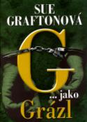 Kniha: G... jako grázl - Sue Graftonová