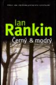 Kniha: Černý a modrý - Rebus sám objektem policejního vyšetřování - Ian Rankin