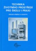 Kniha: Technika životního prostředí pro školu i praxi - Gregor Haberle