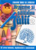 Kniha: Hrajeme si s žížalou Jůlií 2 - Zábavné úkoly se zvířátky