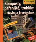 Kniha: Komposty, pařeniště, truhlíky - Stavba a konstrukce - Peter Himmelhuber