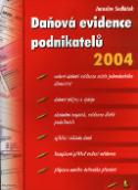 Kniha: Daňová evidence podnikat. 2004 - Účetnictví a daně - Jaroslav Sedláček