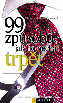 Kniha: 99 způsobů jak ho nechat trpět - Christine Gallagherová