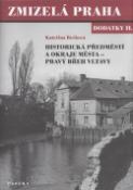 Kniha: Zmizelá Praha Dodatky II. - Historická předměstí a okraje města - pravý břeh Vltavy - Kateřina Bečková