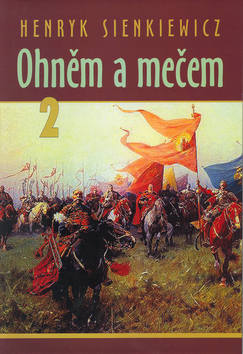 Kniha: Ohněm a mečem 2. - Henryk Sienkiewicz