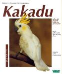 Kniha: Kakadu - Jak na to - André, Werner Lantermann, Susanne Lantermann