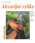 Kniha: Akvarijní rybky - Návody k odchovu cichlid, teter, sumců a dalších oblíbených rybek - Ines Scheurmannová