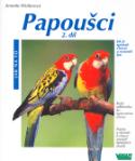 Kniha: Papoušci 2. díl - Jak je správně chovat a rozumět jim - Annette Wolterová