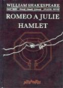 Kniha: Romeo a Julie, Hamlet - Šest her, svazek první - William Shakespeare