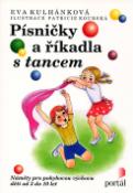 Kniha: Písničky a říkadla s tancem - Náměty pro pohybovou výchovu dětí od 3 do 10 let - Eva Kulhánková