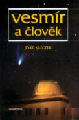 Kniha: Vesmír a člověk - Josip Kleczek