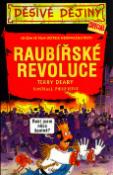 Kniha: Raubířské revoluce - O čem se vám učitelé neodvažují říct - speciál - Philip Reeve, Terry Deary