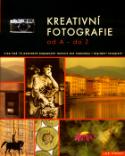 Kniha: Kreativní fotografie od A do Z - Více než 70 podrobně popsaných technik pro klasickou i digitální fotografii - Lee Frost