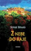 Kniha: Z nebe do ráje - Sophie Bérard