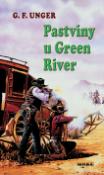 Kniha: Pastviny u Green River - G. F. Unger