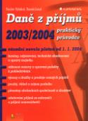 Kniha: Daně z příjmů 2003/2004 - Praktický průvodce, zásadní novela platná od 1. 1. 2004 - Tomáš Jaroš, Václav Vybíhal