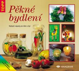 Kniha: Pěkné bydlení Nejlepší nápady pro dům a byt - 3137 - Kolektív