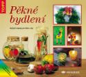 Kniha: Pěkné bydlení Nejlepší nápady pro dům a byt - 3137 - Kolektív