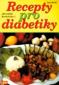 Kniha: Recepty pro diabetiky - Jiří Kareš, Luboš Bárta