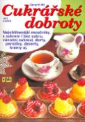 Kniha: Cukrářské dobroty - Nejoblíbenější moučníky, s cukrem i bez cekru, vánoční cukroví, dorty,perníčky.. - Jiří Kareš