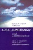 Kniha: Aura "Bumerangu" - Huna a sedm oken přání - Barbara K. Goldsmith, Manulani