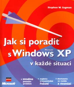 Kniha: Jak si poradit s Windows XP - v každé situaci - Stephen W. Sagman